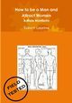 How to be a Man and Attract Women - A male manifesto, Laynton Robert