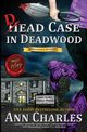 Dead Case in Deadwood, Charles Ann