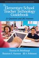 The Elementary School Teacher Technology Guidebook, Brinthaupt Thomas M.