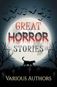 Great Horror Stories, Authors Various