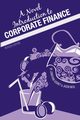 A Novel Introduction to Corporate Finance (Revised Edition), Godbey Jonathan