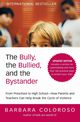 The Bully, the Bullied, and the Bystander (Updated), Coloroso Barbara