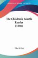 The Children's Fourth Reader (1898), Cyr Ellen M.