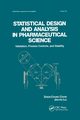 Statistical Design and Analysis in Pharmaceutical Science, Chow Shein-Chung
