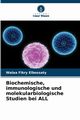 Biochemische, immunologische und molekularbiologische Studien bei ALL, Fikry Elbossaty Walaa