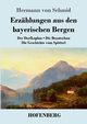 Erzhlungen aus den bayerischen Bergen, Schmid Hermann von