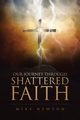 Our Journey Through Shattered Faith, Newton Mike