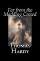 Far from the Madding Crowd by Thomas Hardy, Fiction, Literary, Hardy Thomas