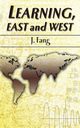 Learning, East and West, Fang J.