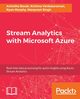 Stream Analytics with Microsoft Azure, Basak Anindita