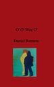 O' O' Woe O', Romero Daniel