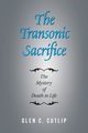 The Transonic Sacrifice, Cutlip Glen C.