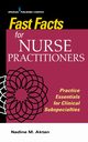 Fast Facts for Nurse Practitioners, Aktan Nadine M. PhD APN-BC