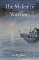 The Maker of Warriors, Prior ACM