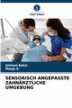 SENSORISCH ANGEPASSTE ZAHNRZTLICHE UMGEBUNG, Baksi Aishani