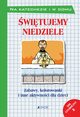 witujemy niedziele Zabawy kolorowanki i inne aktywnoci dla dzieci. Rok liturgiczny B, Silvia Vecchini