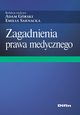 Zagadnienia prawa medycznego, Grski Adam, Sarnacka Emilia redakcja naukowa