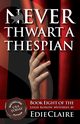 Never Thwart a Thespian, Claire Edie