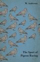 The Sport of Pigeon Racing, Anderson W.