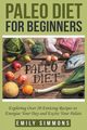 Paleo Diet for Beginners, Simmons Emily