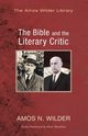 The Bible and the Literary Critic, Wilder Amos N.