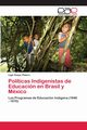 Polticas Indigenistas de Educacin en Brasil y Mxico, Duque Platero Lgia