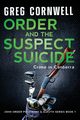 Order and the Suspect Suicide, Cornwell Greg