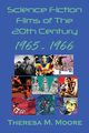 Science Fiction Films of The 20th Century, Moore Theresa M.
