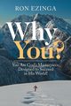 Why You?, Ezinga Ron