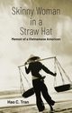Skinny Woman in a Straw Hat, Tran Hao C.