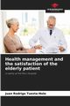 Health management and the satisfaction of the elderly patient, Tuesta-Nole Juan Rodrigo