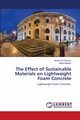 The Effect of Sustainable Materials on Lightweight Foam Concrete, AL-Dulaimy Anwar