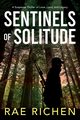 Sentinels of Solitude, Richen Rae