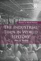 The Industrial Turn in World History, Stearns Peter