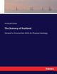 The Scenery of Scotland, Geikie Archibald