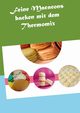 Feine Macarons backen mit dem Thermomix, Grabner Vanessa