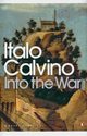 Into the War, Calvino Italo