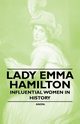 Lady Emma Hamilton - Influential Women in History, Anon