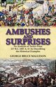 Ambushes and Surprises, Malleson George Bruce