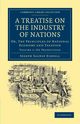 A Treatise on the Industry of Nations - Volume 1, Eisdell Joseph Salway