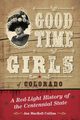 Good Time Girls of Colorado, Collins Jan MacKell