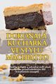 DOKONAL KUCHAKA VE STYLU MACHIATTO, JITKA PECHKOV