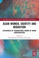 Asian Women, Identity and Migration, 