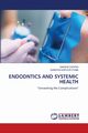 ENDODNTICS AND SYSTEMIC HEALTH, CHOPRA SAKSHI