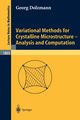 Variational Methods for Crystalline Microstructure - Analysis and Computation, Dolzmann Georg