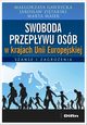 Swoboda przepywu osb w krajach Unii Europejskiej, Gawrycka Magorzata, Zitarski Jarosaw, Maier Marta