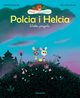 Polcia i Helcia Wielka przygoda, Desbordes Astrid, Boutavant Marc