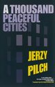 A Thousand Peaceful Cites, Pilch Jerzy