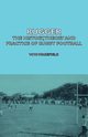 Rugger - The History, Theory and Practice of Rugby Football, Wakefield W. W.