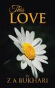 This Love, Bukhari Z A